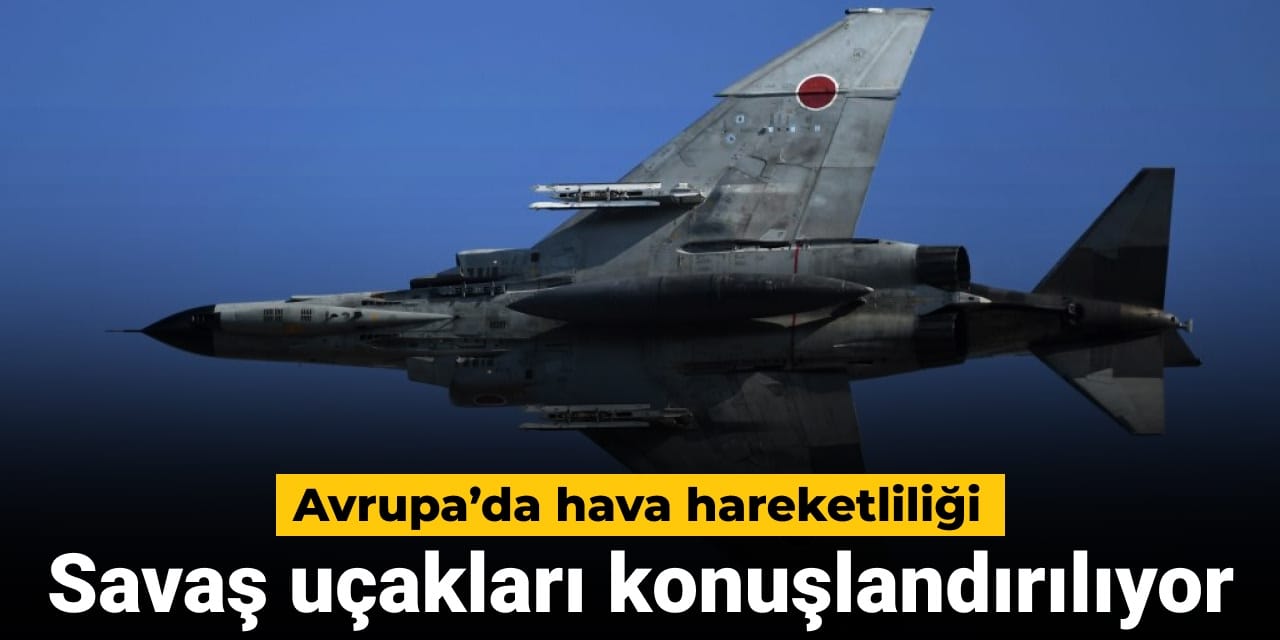 avrupada hava hareketliligi savas ucaklari konuslandiriliyor Uqjef7iz